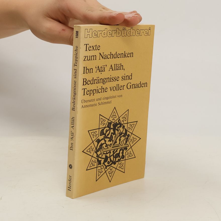 Ibn Ata Allah al-Iskandari Texte zum Nachdenken. Bedrängnisse sind Teppiche voller Gnaden