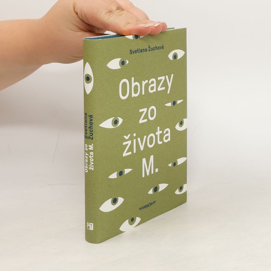 Svetlana Žuchová Obrazy zo života M.