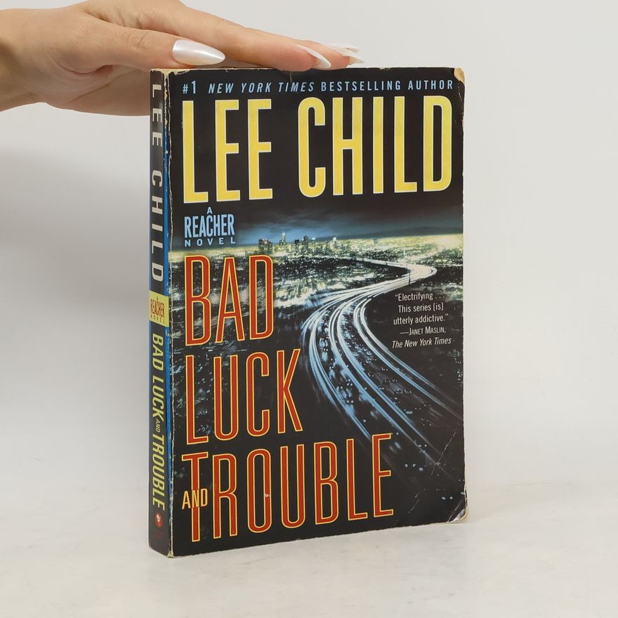 Lee Child Bad Luck and Trouble. A Reacher Novel