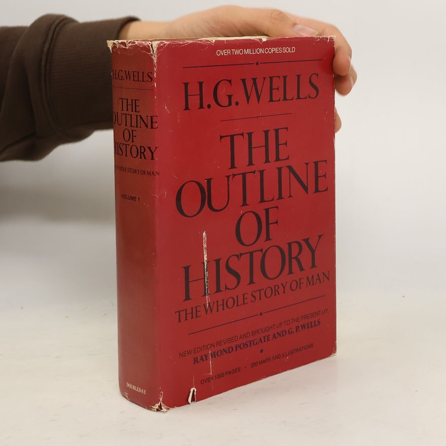 H. G. Wells The Outline of History. The Whole Story of Man