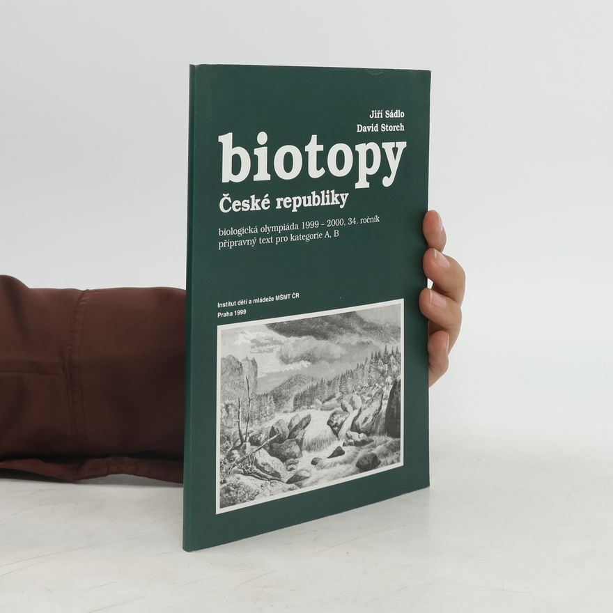 David Storch Biotopy České republiky - biologická olympiáda 1999-2000, 34. ročník. Přípravný text pro kategorie A, B