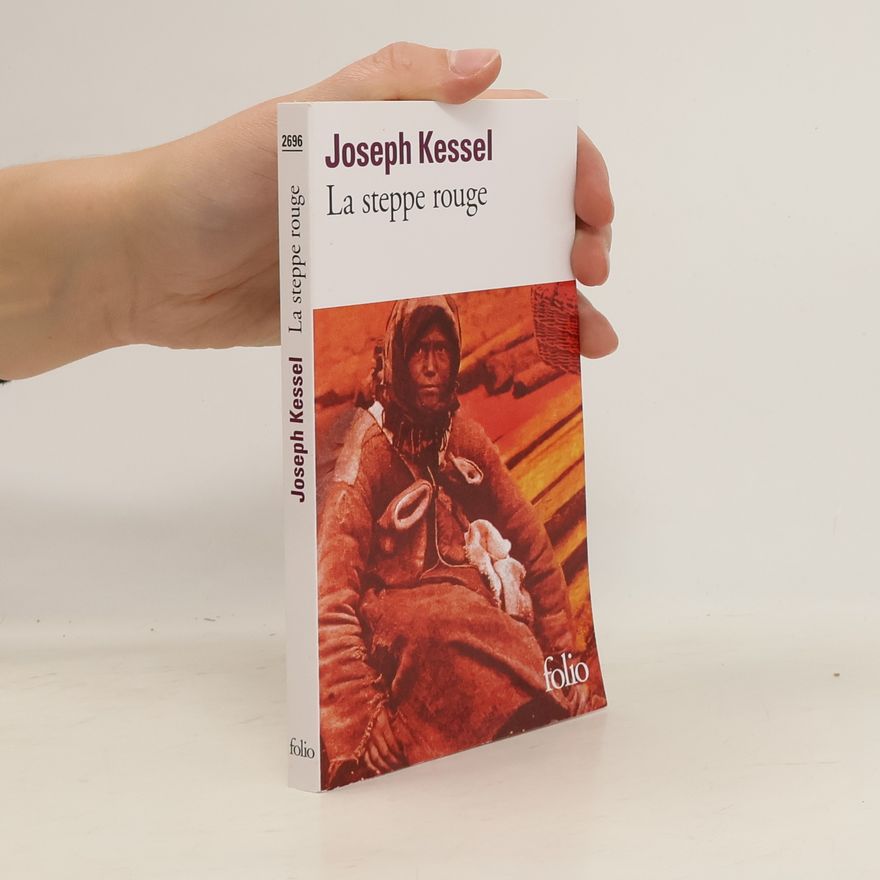 Joseph Kessel Folio: La steppe rouge