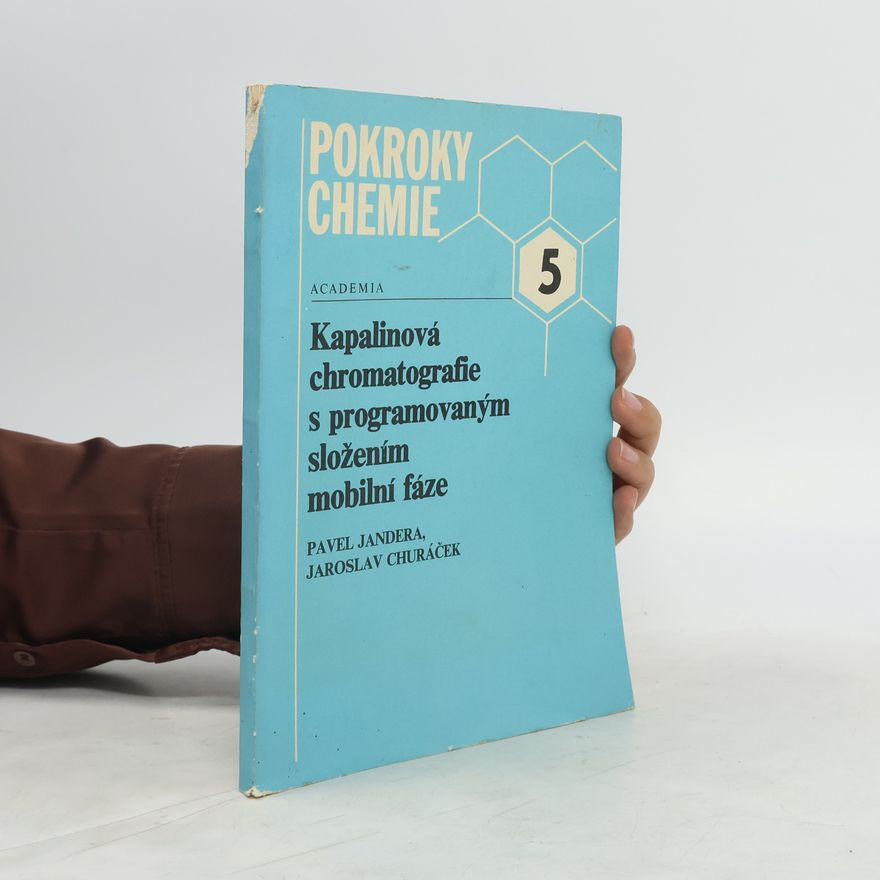 Jaroslav Chuchracek Pokroky chemie 5. Kapalinová chromatografie s programovaným složením mobilní fáze