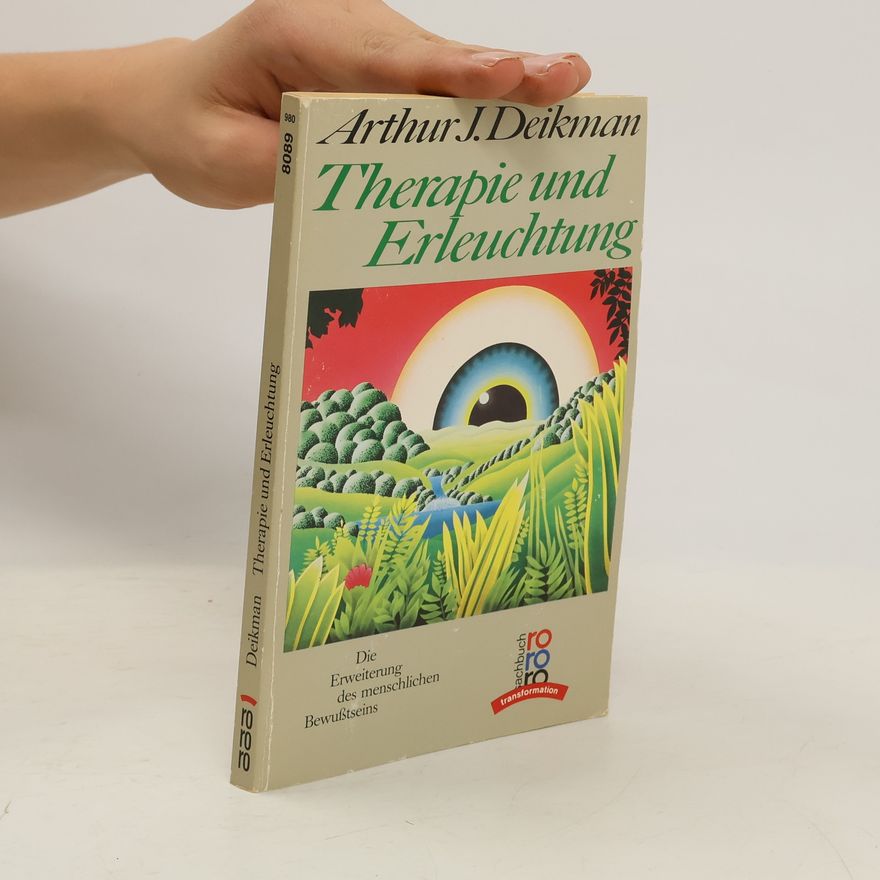Arthur J. Deikman Therapie und Erleuchtung