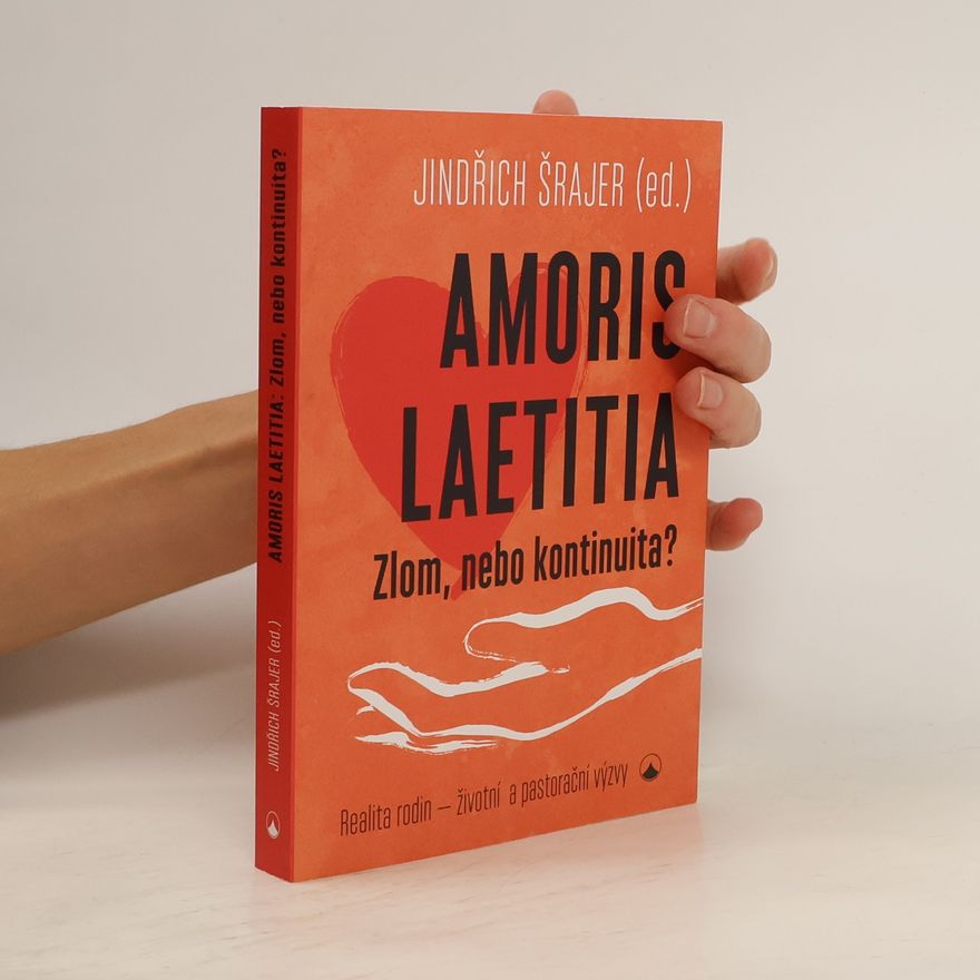 Jindřich Šrajer Amoris laetitia: zlom, nebo kontinuita?