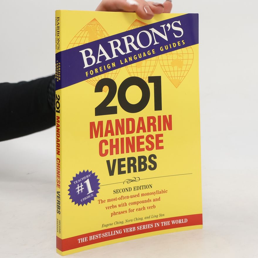 Ling Yan Barron's Foreign Language Guides: 201 Mandarin Chinese Verbs - Second Edition