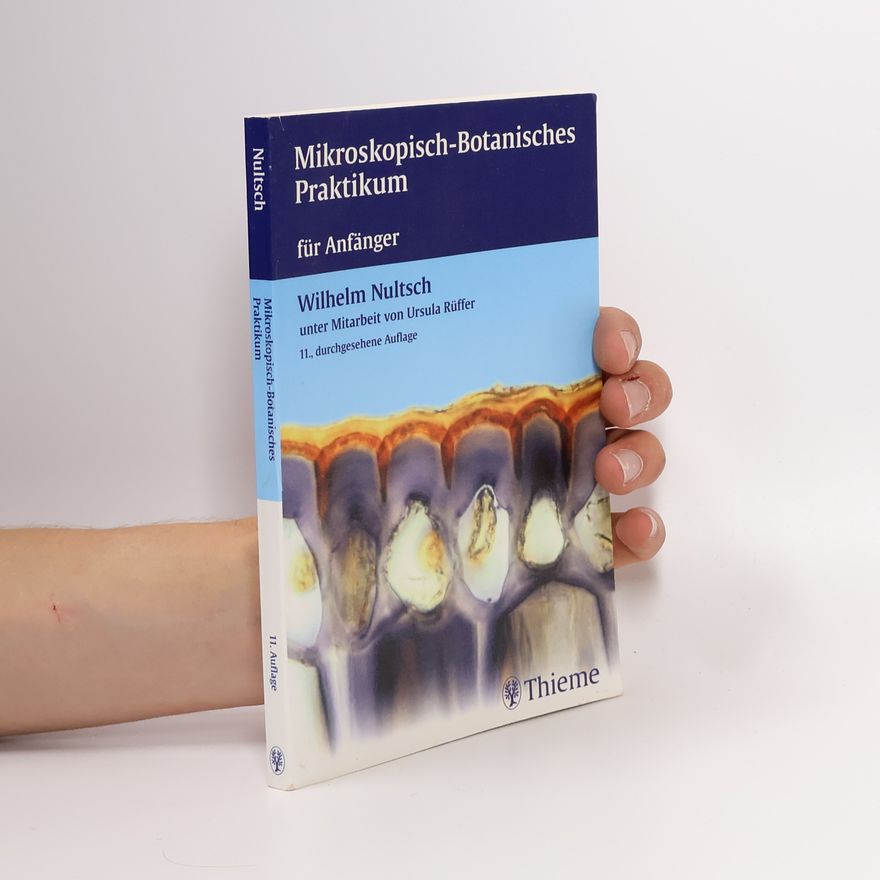 Wilhelm Nultsch Mikroskopisch-botanisches Praktikum für Anfänger