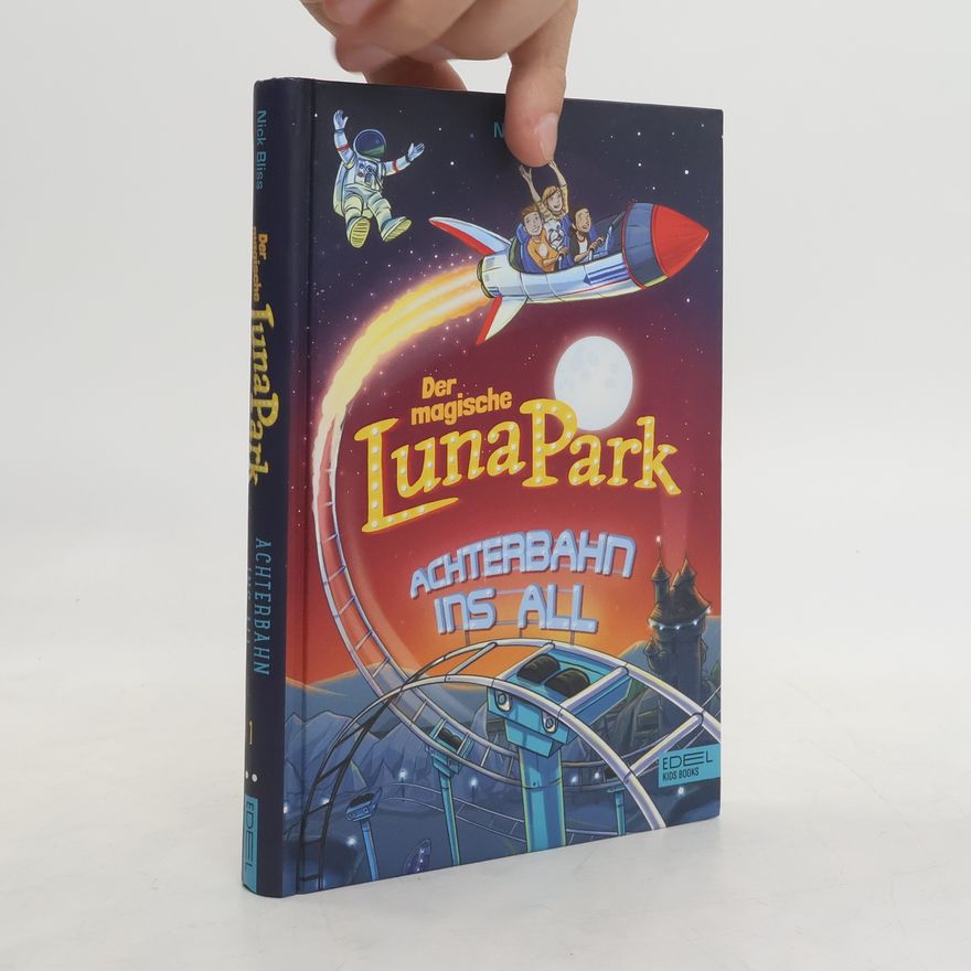 Nick Bliss Der magische Lunapark - Achterbahn ins All