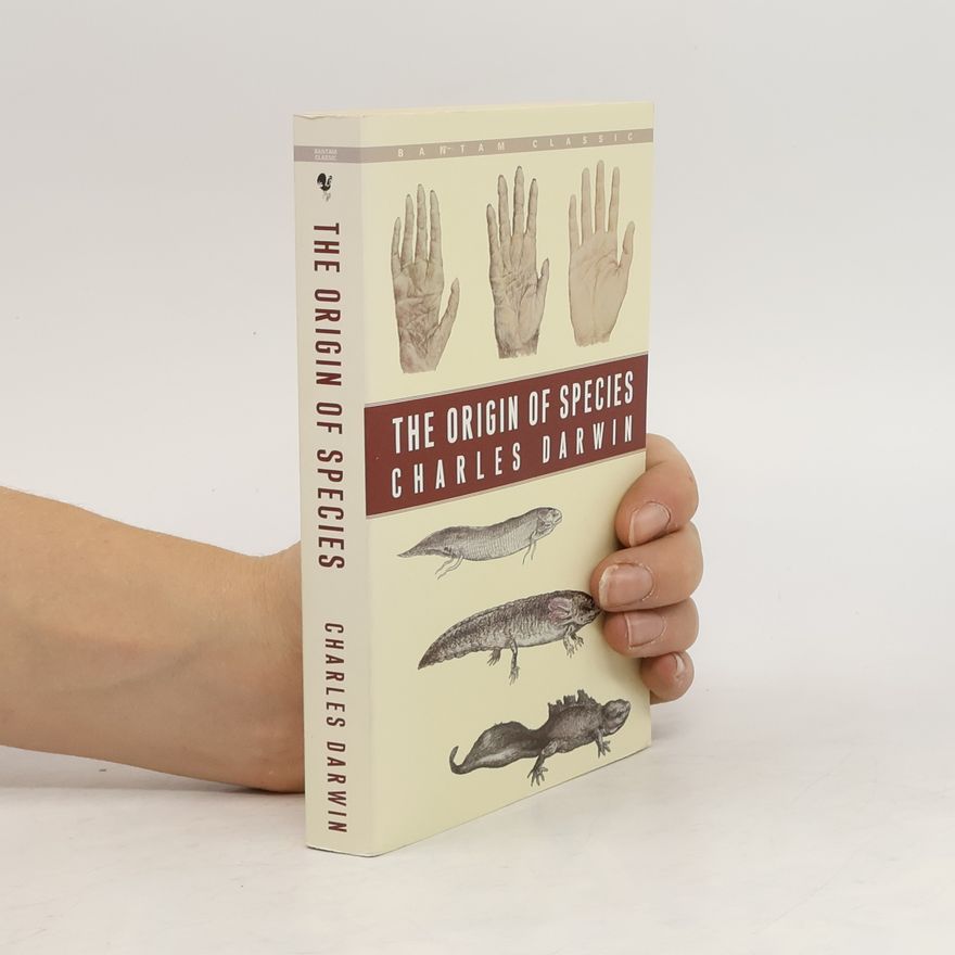 Charles Darwin The Origin of Species: By Means of Natural Selection or the Preservation of Favoured Races in the Struggle for Life