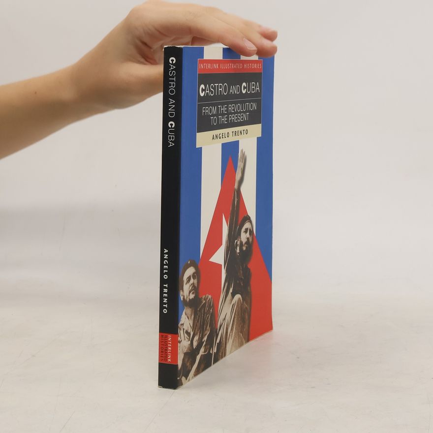 Angelo Trento Castro and Cuba: From the Revolution to the Present