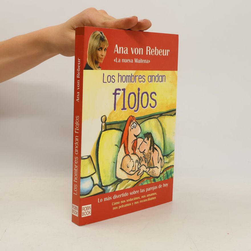 Ana Von Rebeur Los hombres andan flojo