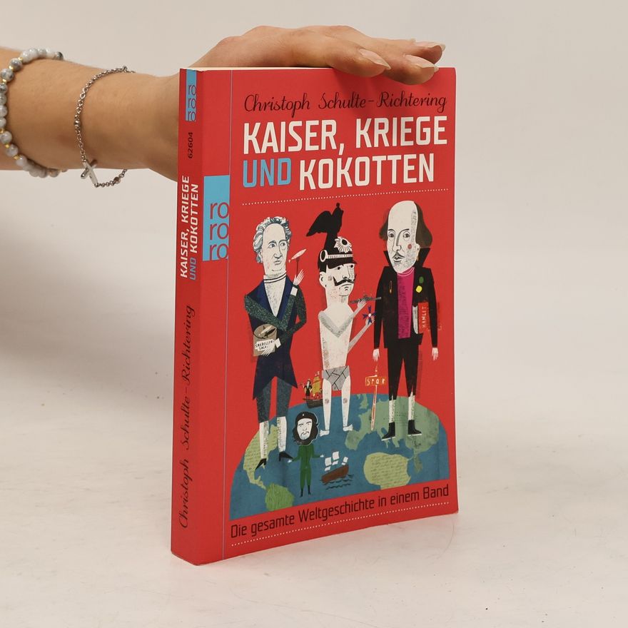 Christoph Schulte-Richtering Kaiser, Kriege und Kokotten