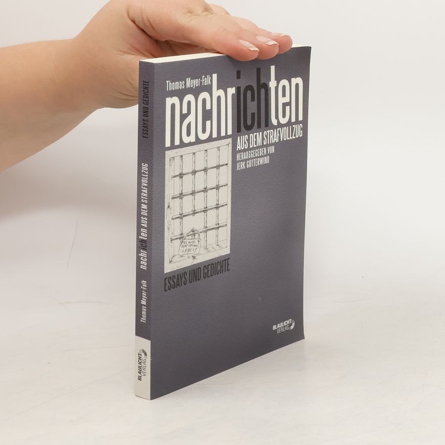 Thomas Meyer-Falk Nachrichten aus dem Strafvollzug