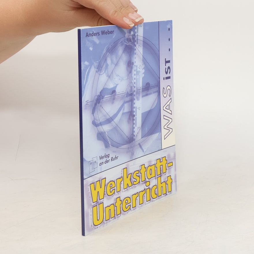 Anders Weber Was ist Werkstatt-Unterricht
