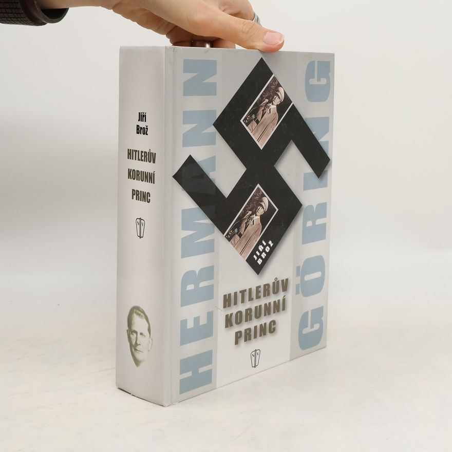 Jiří Brož Hitlerův korunní princ