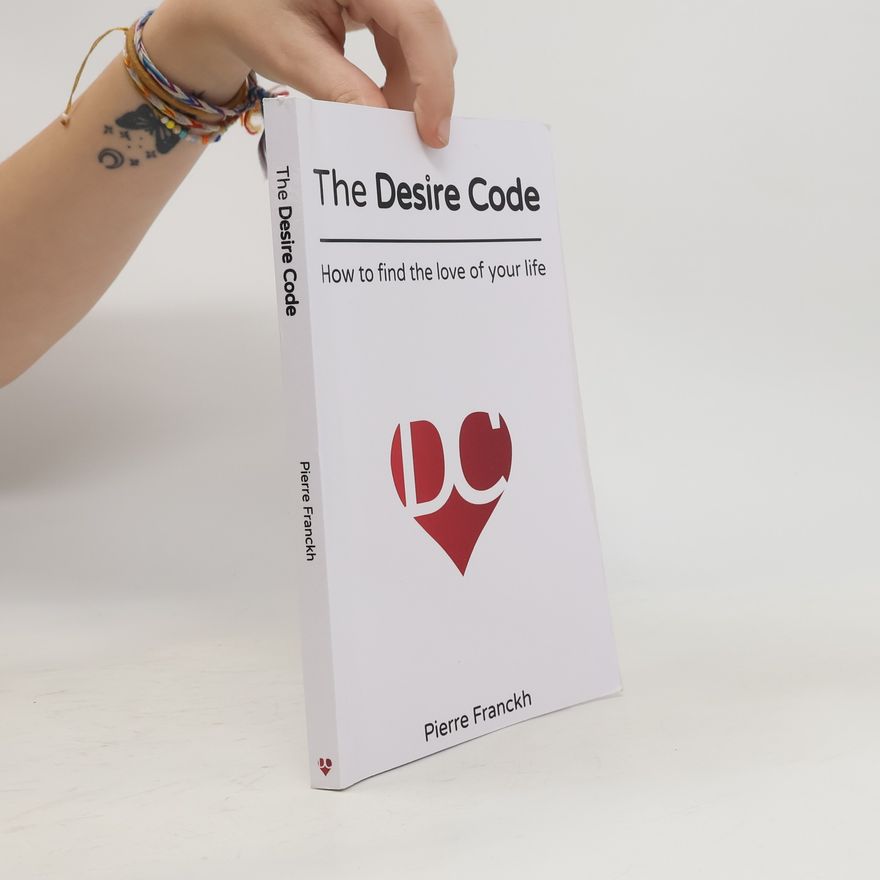 Pierre Franckh The Desire Code