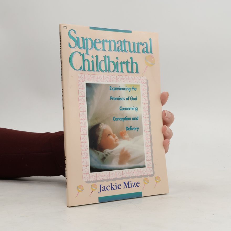 Terri Mize Supernatural Childbirth