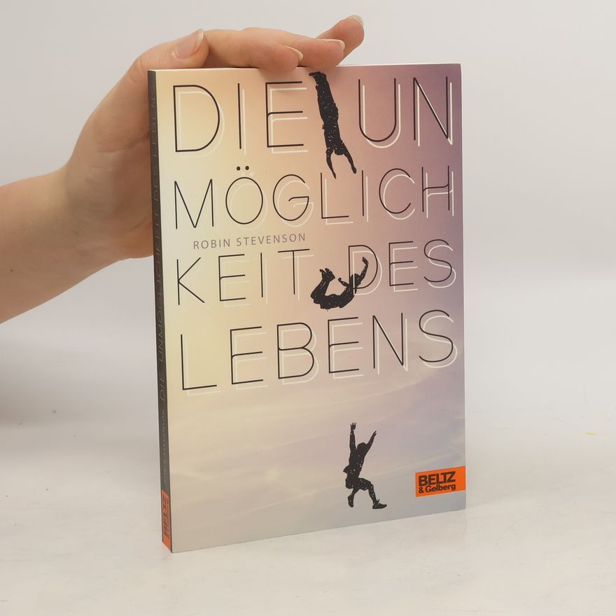 Robin Stevenson Die Unmöglichkeit des Lebens