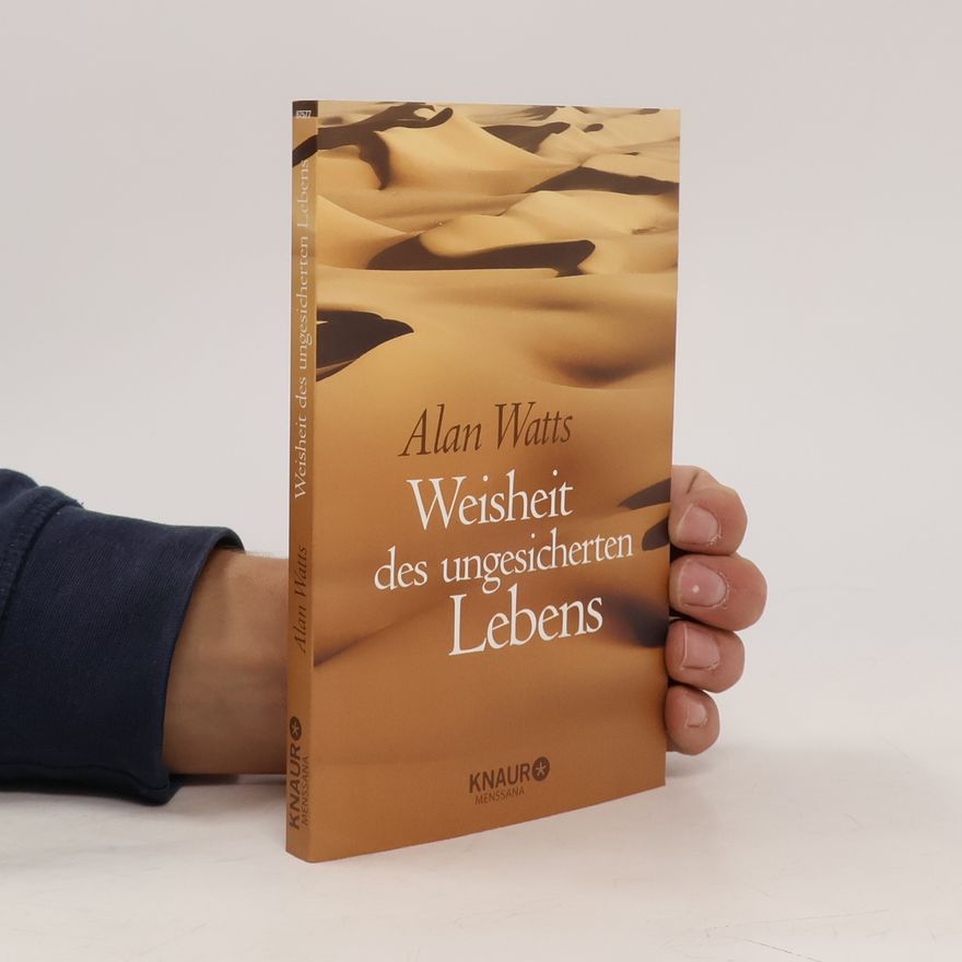 Alan Watts Weisheit des ungesicherten Lebens