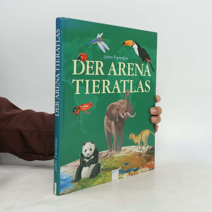 John Farndon Der Arena-Tieratlas