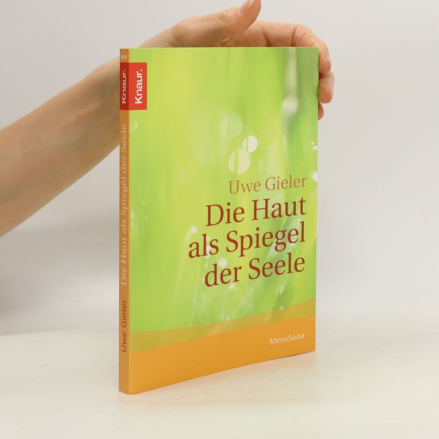 Uwe Gieler Die Haut als Spiegel der Seele