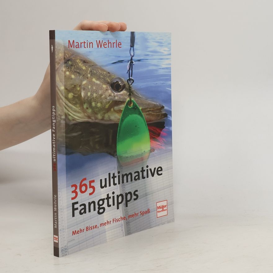 Martin Wehrle 365 ultimative Fangtipps