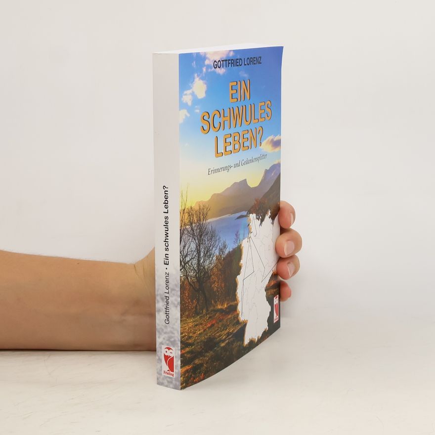 Gottfried Lorenz Ein schwules Leben?