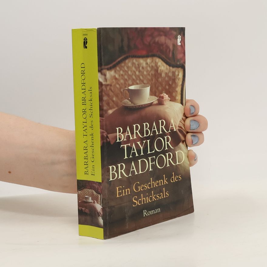 Barbara Taylor Bradford Ein Geschenk des Schicksals