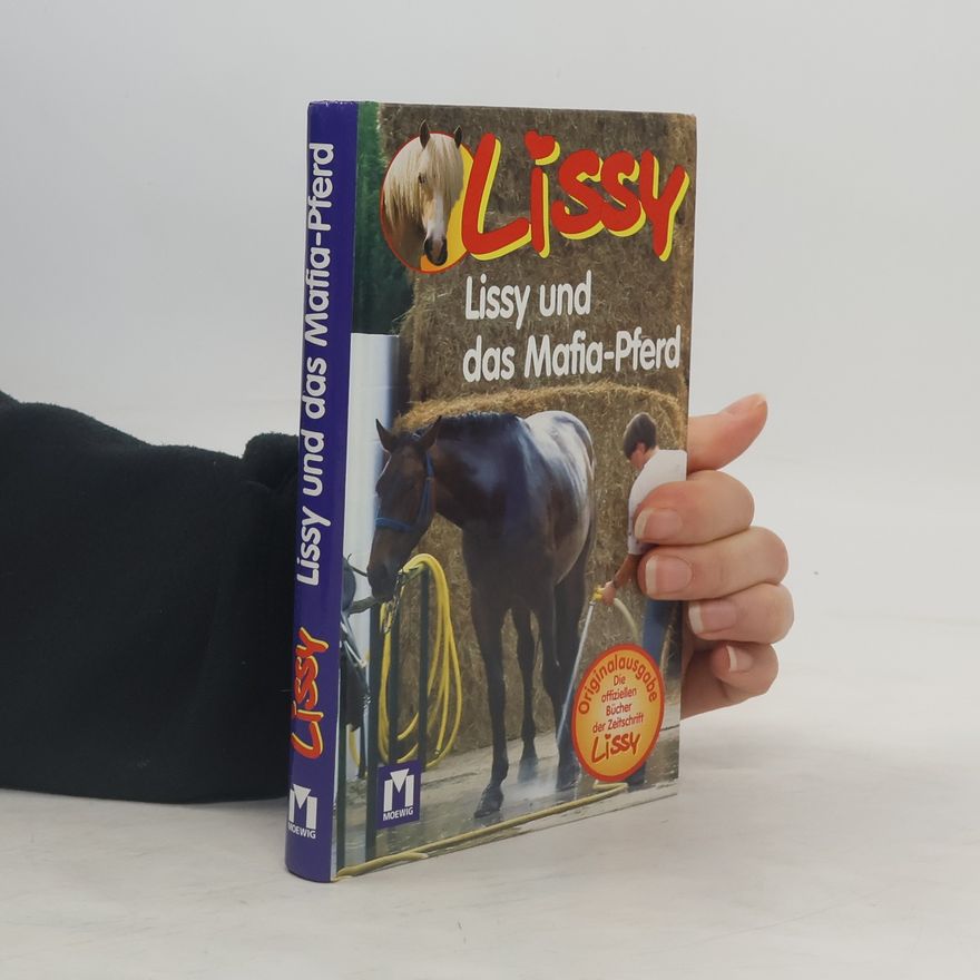 Hans G. Franciskowsky Lissy. Lissy und das Mafia-Pferd