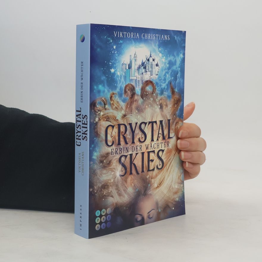 Viktoria Christians Crystal Skies. Erbin der Wächter