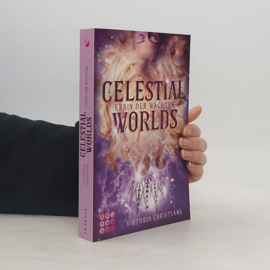 Viktoria Christians Celestial Worlds (Erbin der Wächter 2)