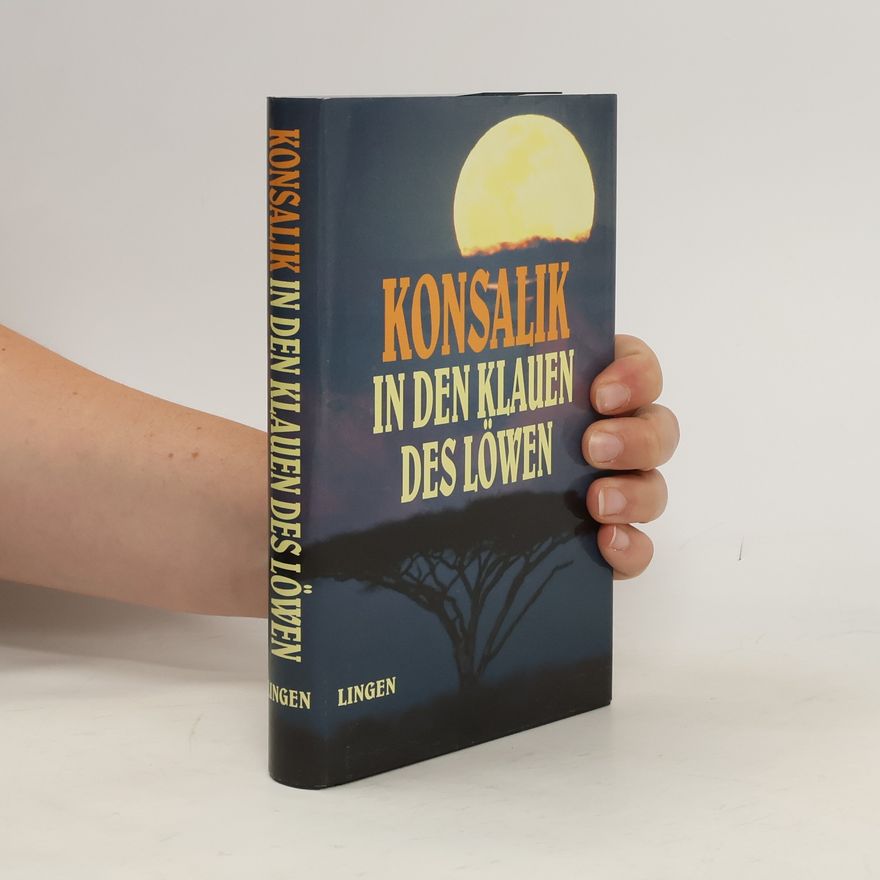 Heinz Günther Konsalik In den Klauen des Löwen