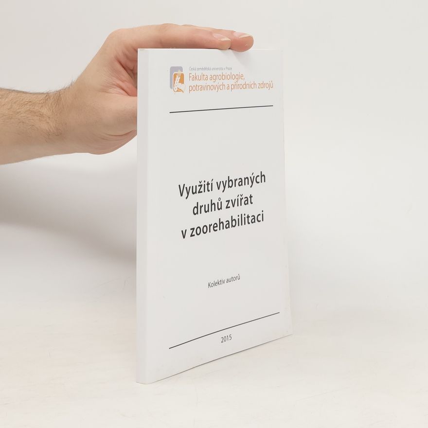 Various authors Využití vybraných druhů zvířat v zoorehabilitace