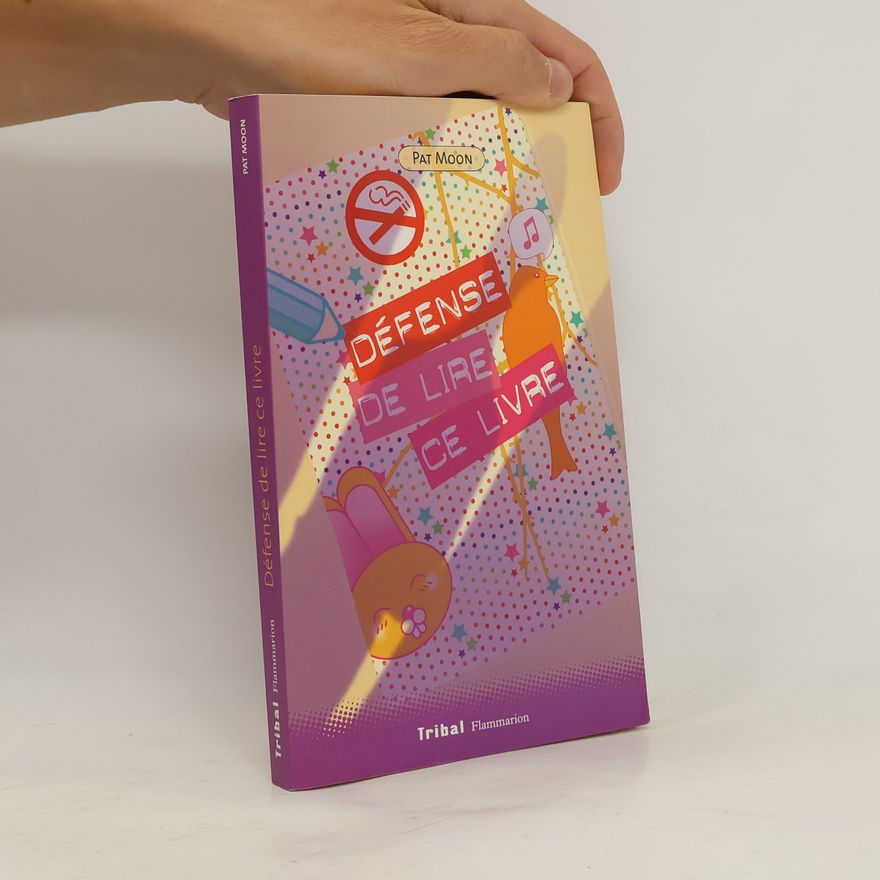 Pat Moon Défense de lire ce livre