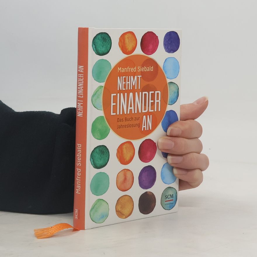 Manfred Siebald Nehmt einander an