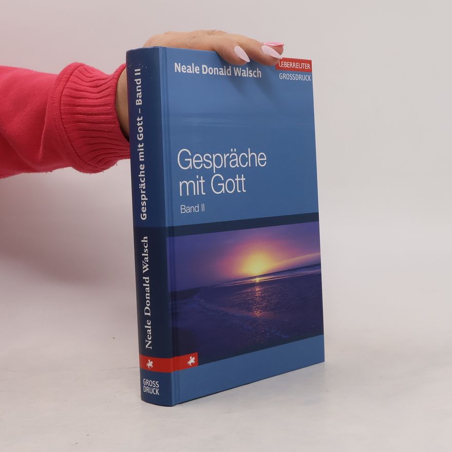 Neale Donald Walsch Gespräche mit Gott