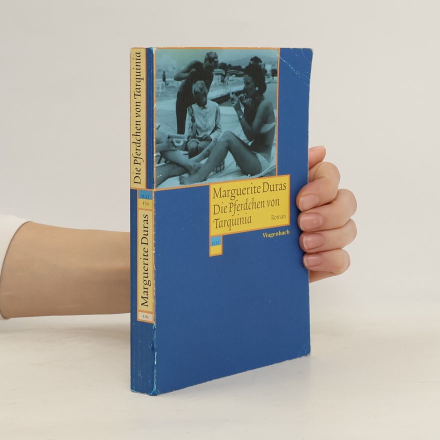 Marguerite Duras Die Pferdchen von Tarquinia