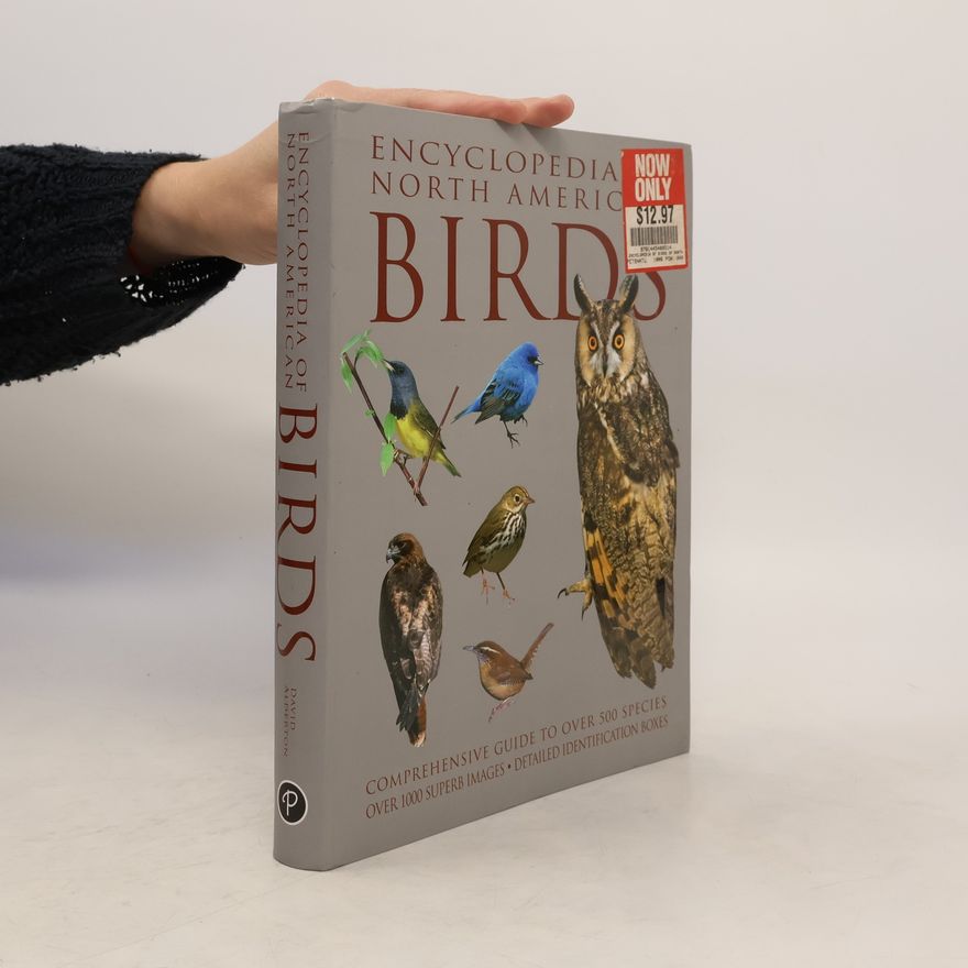 David Alderton Encyclopedia of North American Birds