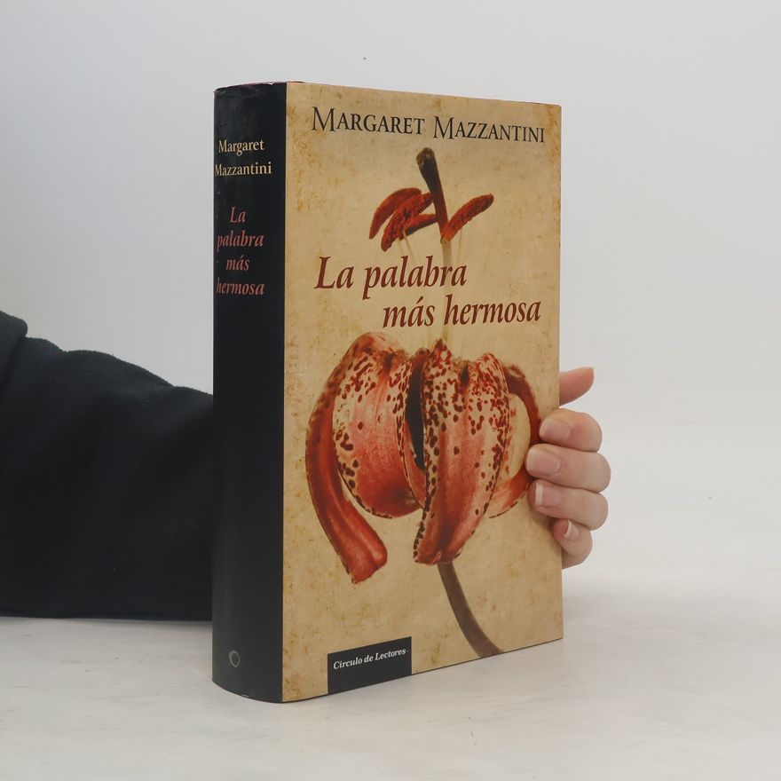 Margaret Mazzantini La Palabra más hermosa