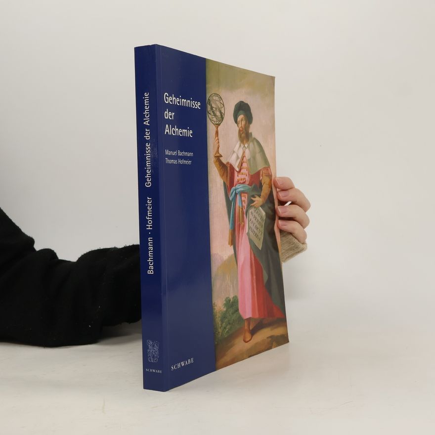 Manuel Bachmann Geheimnisse der Alchemie