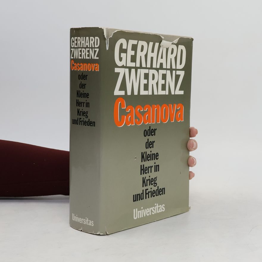 Gerhard Zwerenz Casanova oder der kleine Herr in Krieg und Frieden