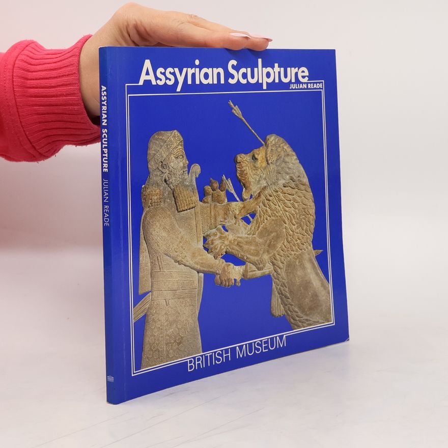 Julian Reade Assyrian Sculpture
