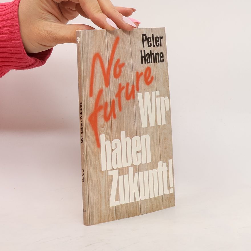 Peter Hahne No future - wir haben Zukunft!