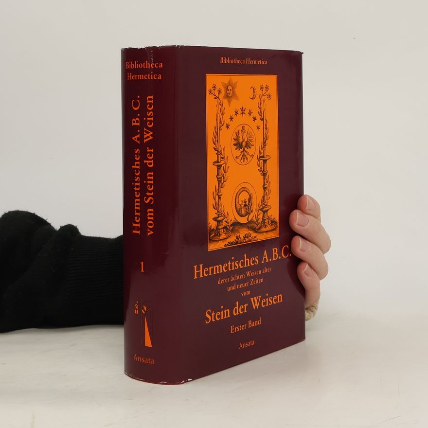 AA.VV. Bibliotheca Hermetica - 2: Hermetisches A.B.C., derer ächten Weisen alter und neuer Zeiten, vom Stein der Weisen
