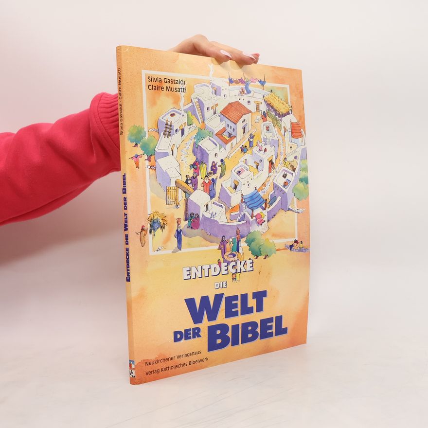 Silvia Gastaldi Entdecke die Welt der Bibel