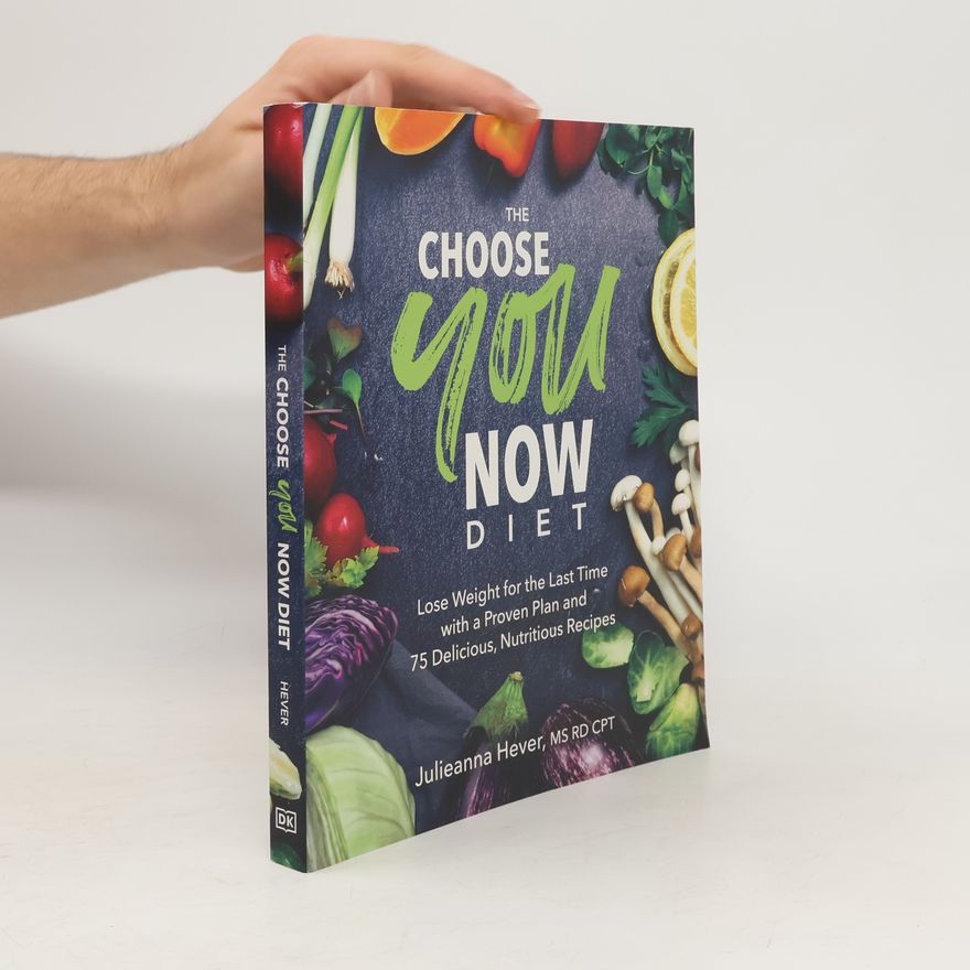 Julieanna Hever The Choose You Now Diet