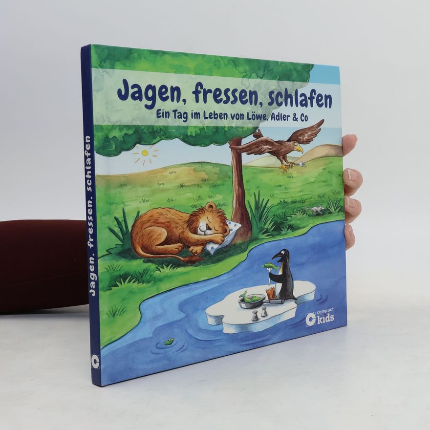 Karolin Küntzel Jagen, fressen, schlafen
