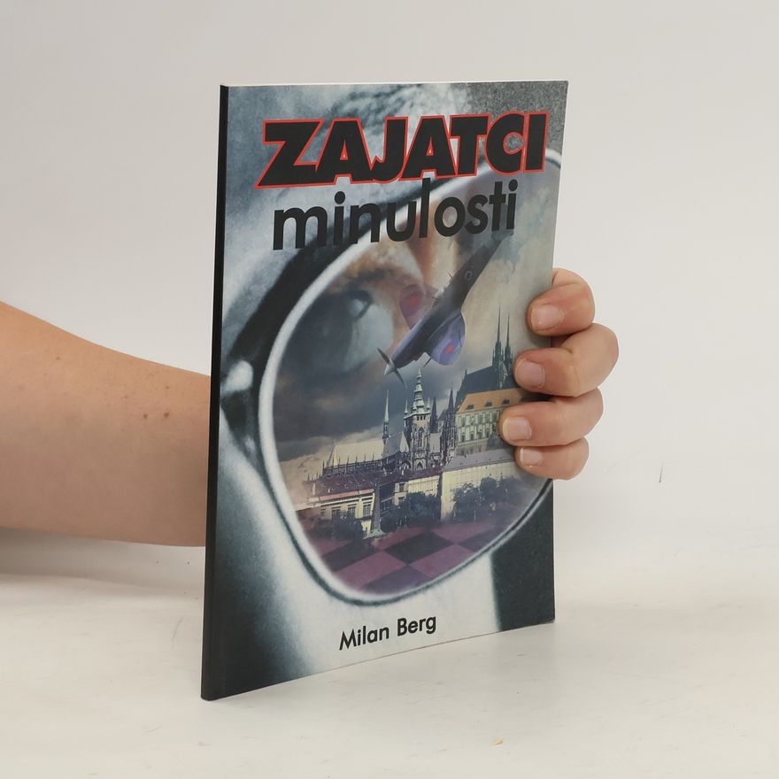 Milan Berg Zajatci minulosti
