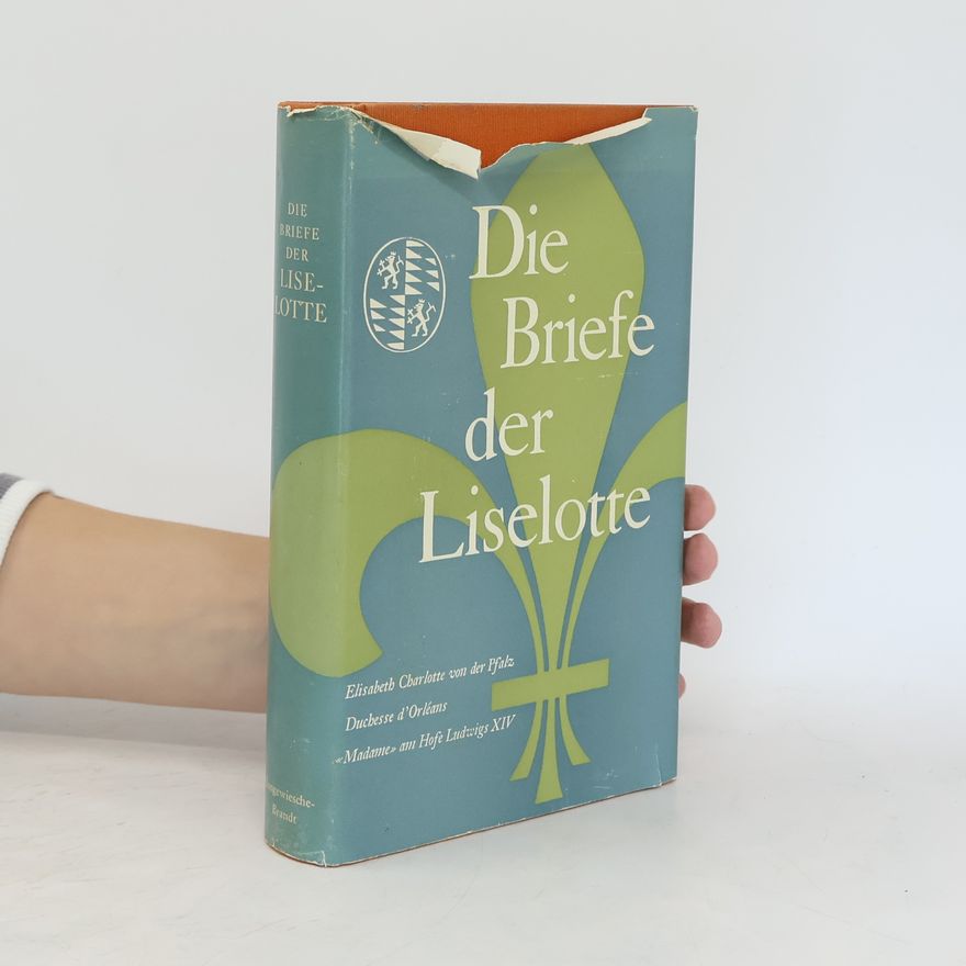 Kolektiv autorů Die Briefe der Liselotte