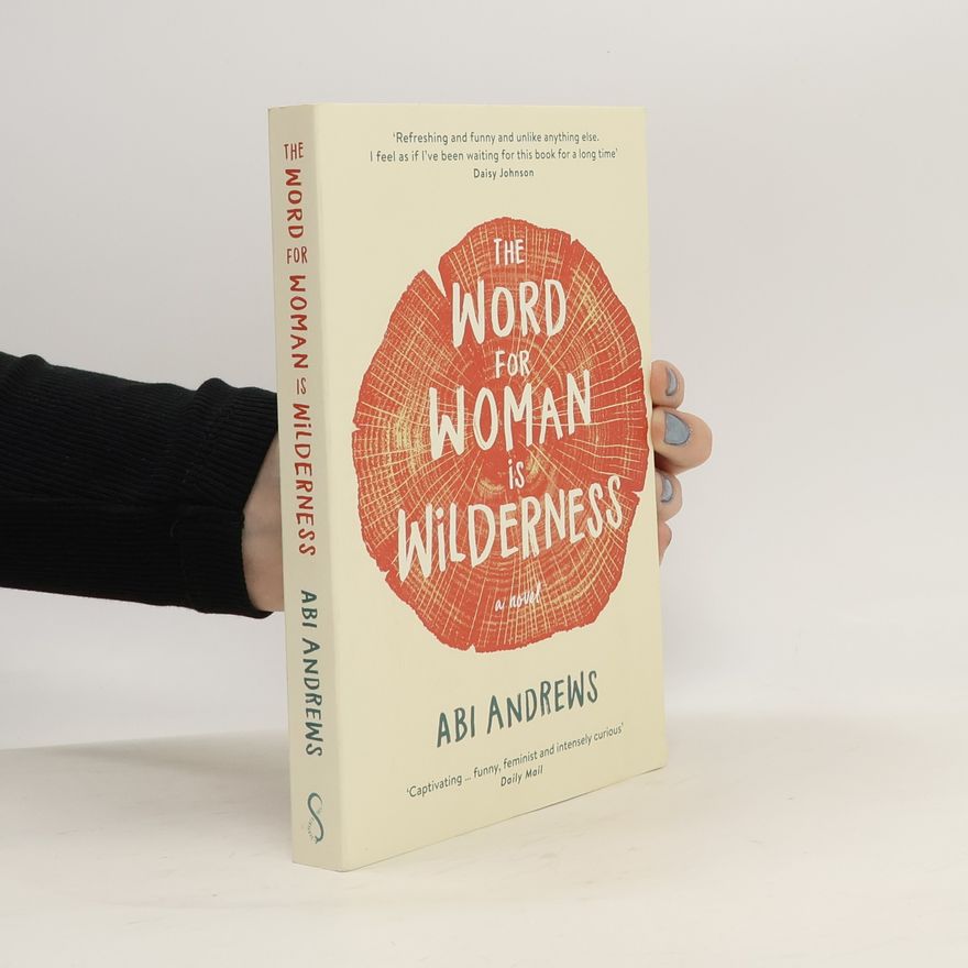 Abi Andrews The Word for Woman is Wilderness